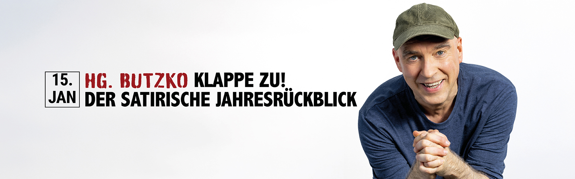 15.01.2026 20.00 HG.Butzko - Klappe zu! Der satirische Jahresrückblick