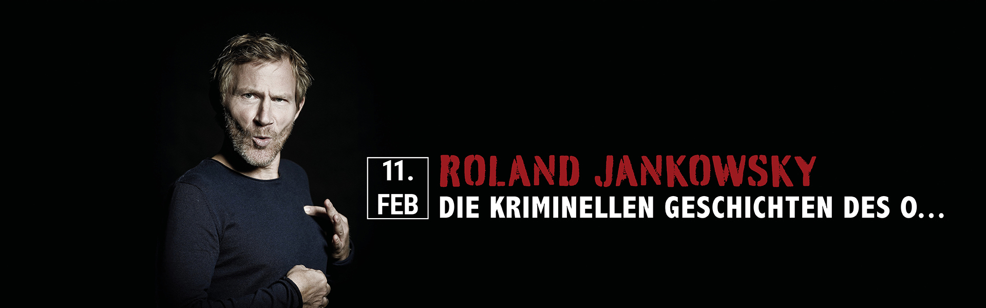 11.02.2026 20.00 Roland Jankowsky - Die kriminellen Geschichten des O...
