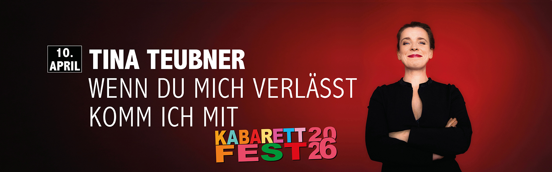 10.04.2026 20.00 Tina Teubner - Wenn Du mich verlässt komm ich mit