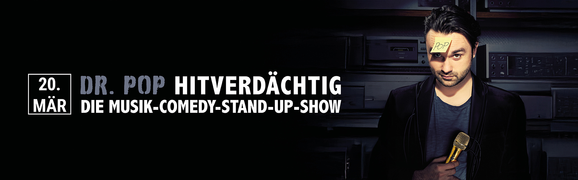 20.03.2026 20.00 Dr. Pop - Hitverdächtig – Die Musik-Comedy-Stand-up-Show!