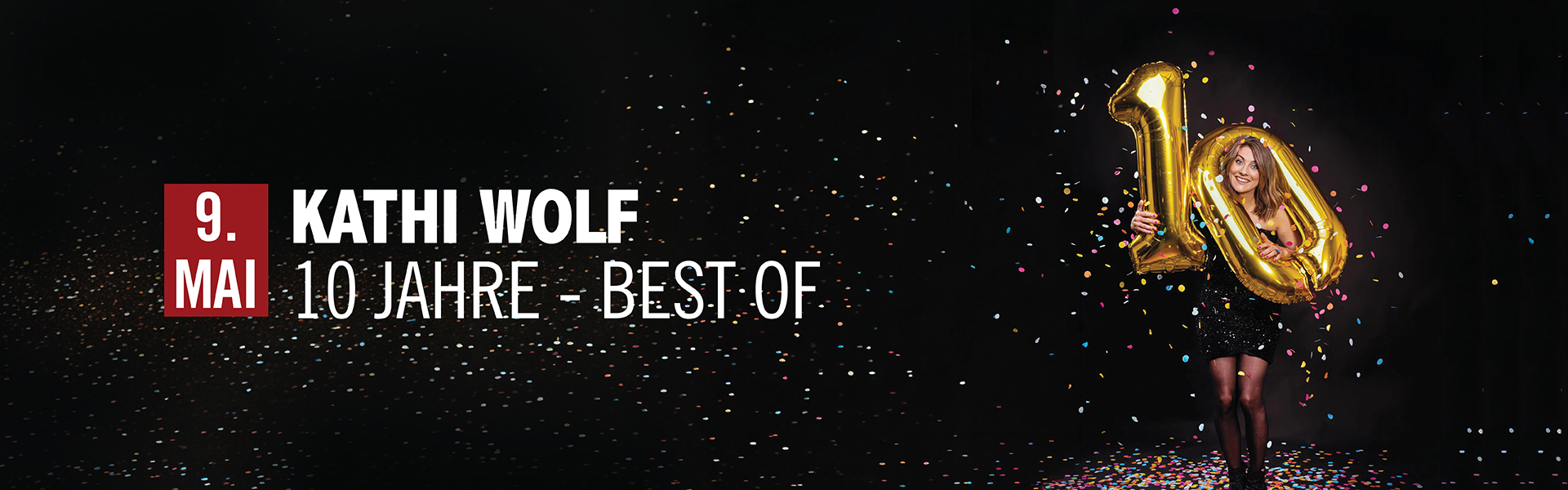 09.05.2026 20.00 Kathi Wolf - 10 Jahre - BEST OF