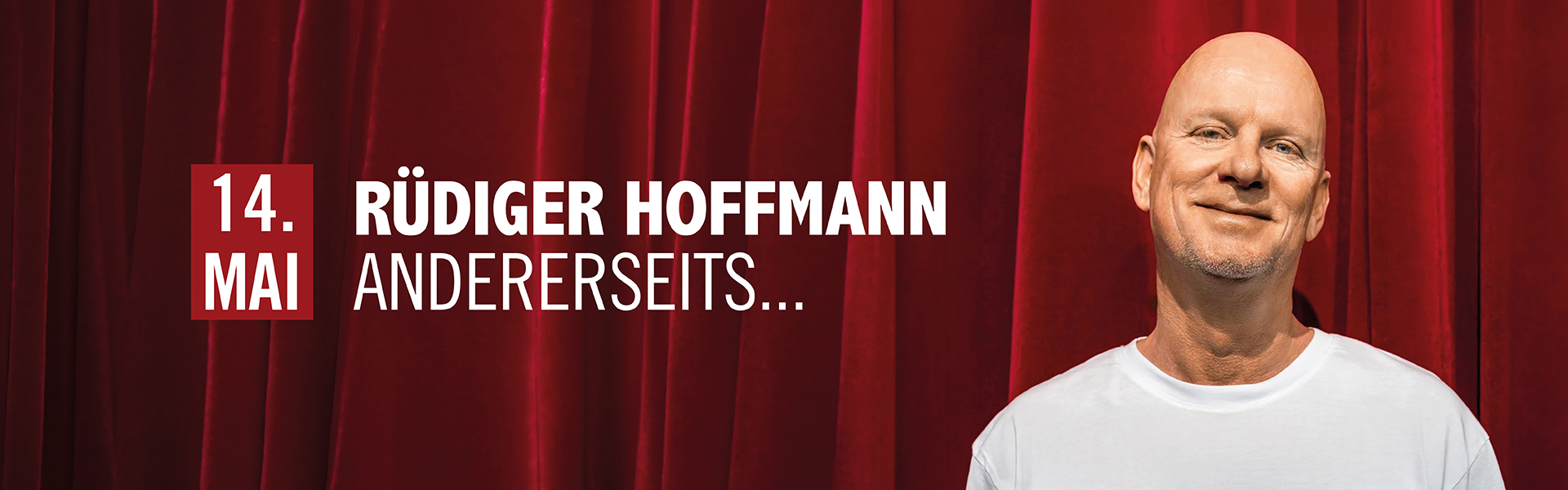14.05.2026 20.00 Rüdiger Hoffmann - Neues Programm: Andererseits…