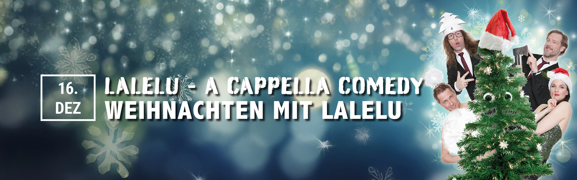 16.12.2025 20.00 LaLeLu - a cappella comedy - Weihnachten mit LaLeLu