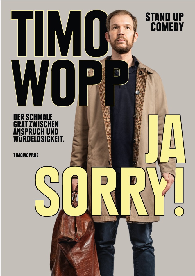 Timo Wopp - JA SORRY! – DER SCHMALE GRAT ZWISCHEN ANSPRUCH UND WÜRDELOSIGKEIT